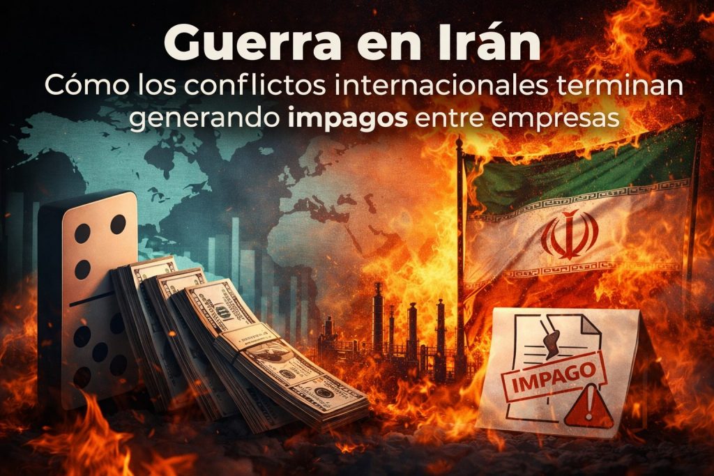 Imagen que representa cómo la guerra en Irán y los conflictos internacionales pueden provocar un efecto dominó económico que termina generando impagos entre empresas B2B.